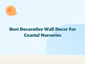Best Decorative Wall Decor for Coastal Nurseries